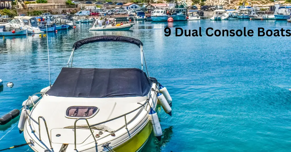 9 Dual Console Boats