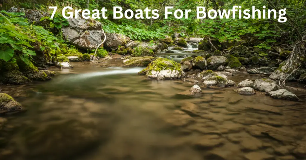 7 Great Bowfishing Boats